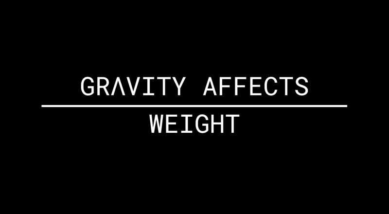 Gravity Affects Weight (SFSE)