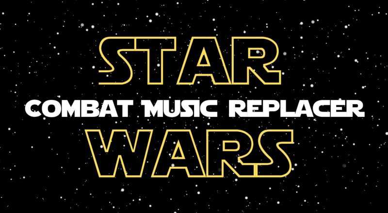 STAR WARS Combat Music Replacer