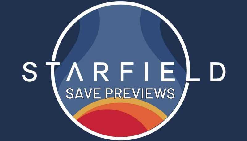 Starfield Save Previews